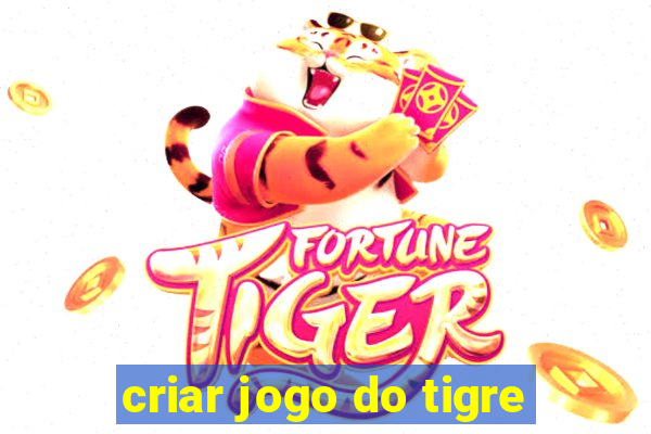 criar jogo do tigre